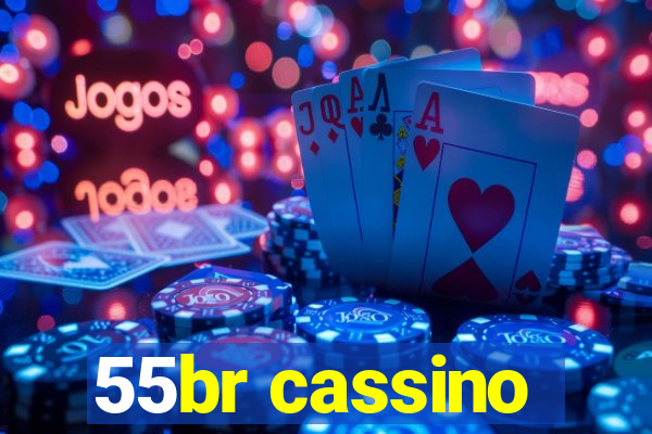 55br cassino