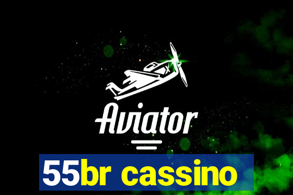 55br cassino