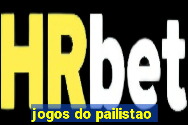 jogos do pailistao