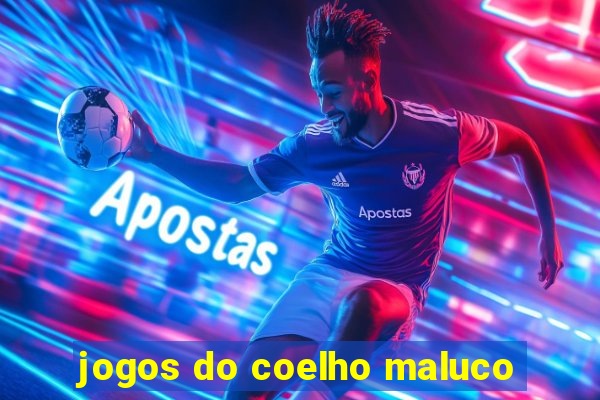 jogos do coelho maluco