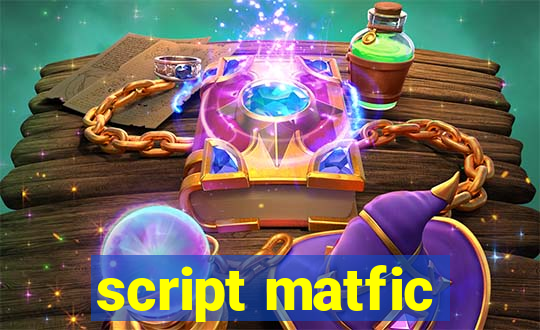 script matfic