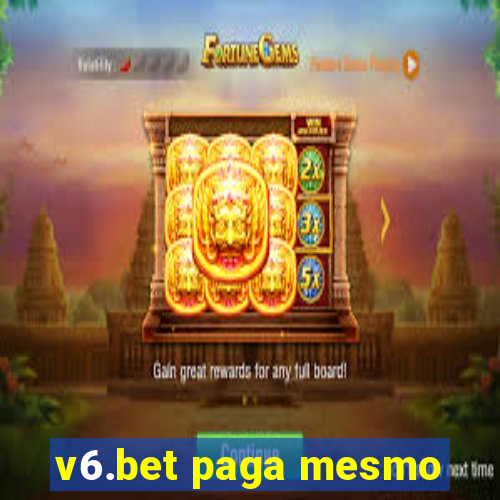 v6.bet paga mesmo