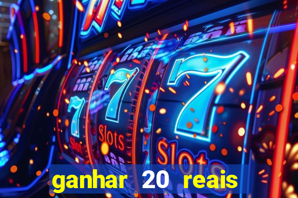 ganhar 20 reais agora no pix 2023