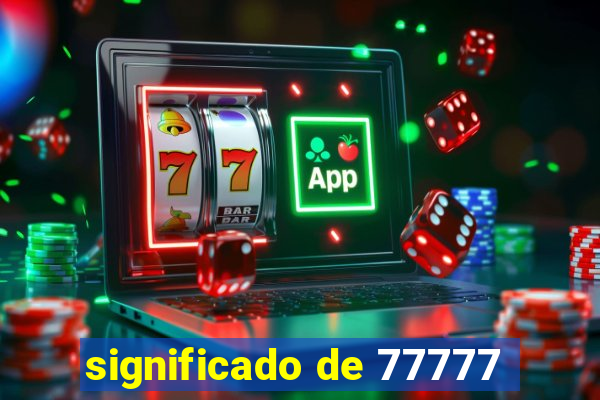 significado de 77777