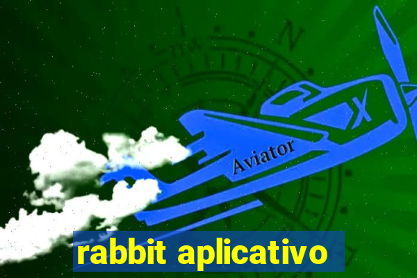 rabbit aplicativo