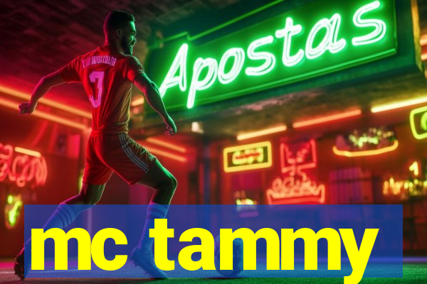 mc tammy