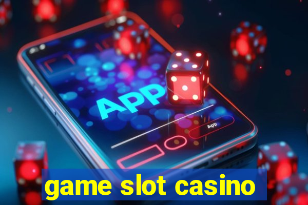 game slot casino