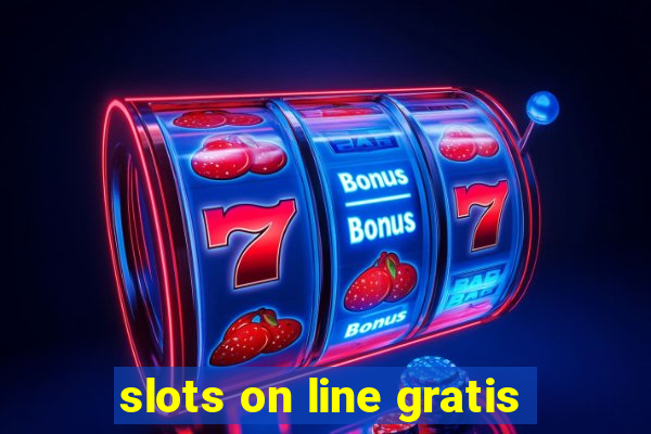 slots on line gratis