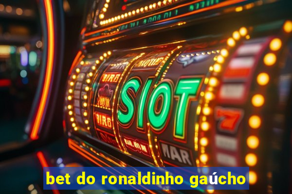 bet do ronaldinho gaúcho