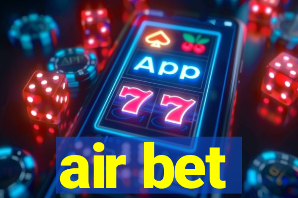 air bet