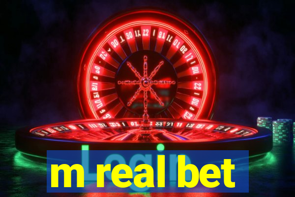 m real bet