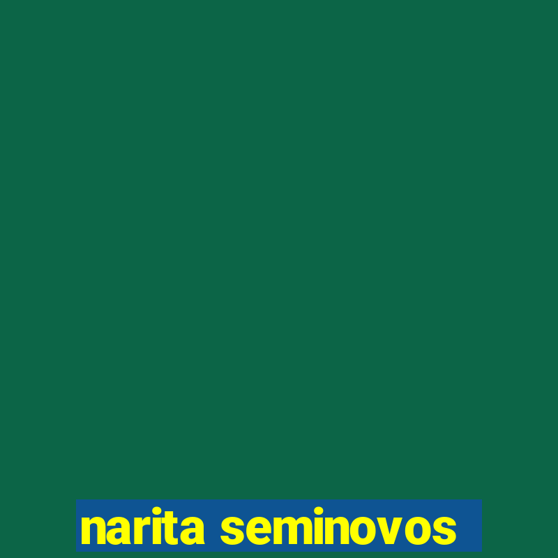 narita seminovos