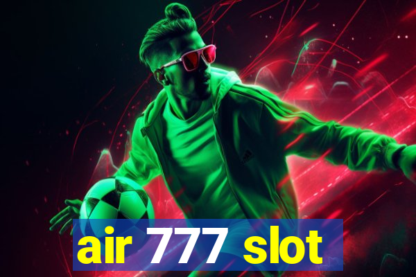 air 777 slot