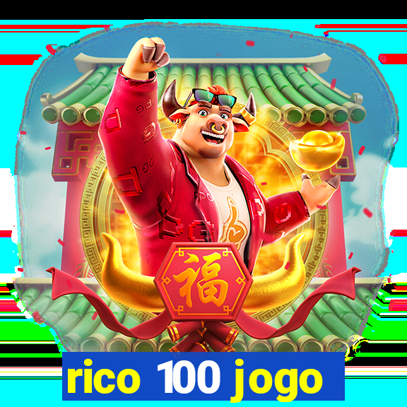 rico 100 jogo