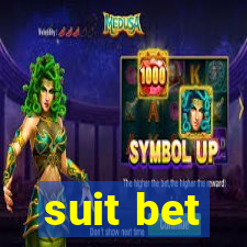 suit bet