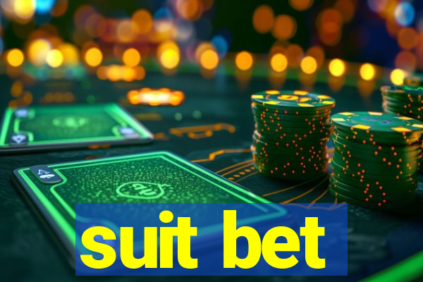 suit bet