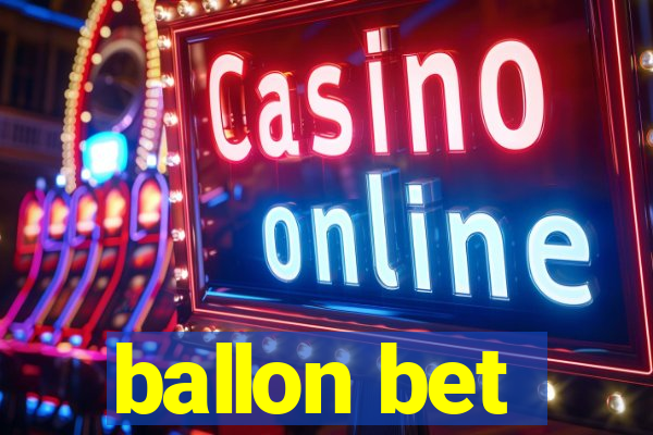 ballon bet