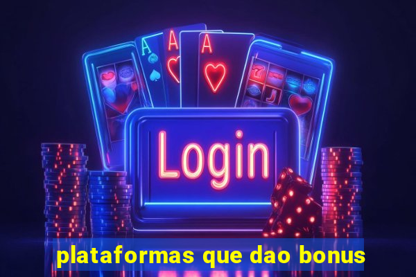 plataformas que dao bonus