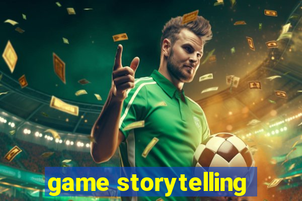 game storytelling