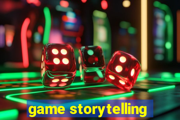 game storytelling