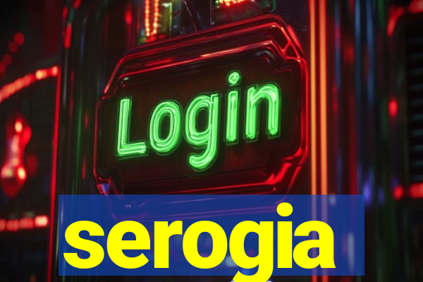 serogia