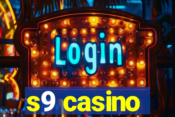 s9 casino