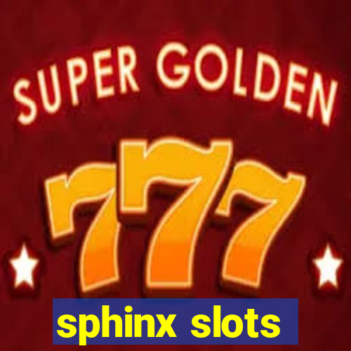 sphinx slots