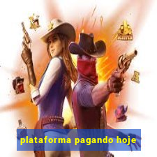 plataforma pagando hoje