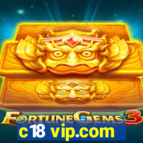 c18 vip.com