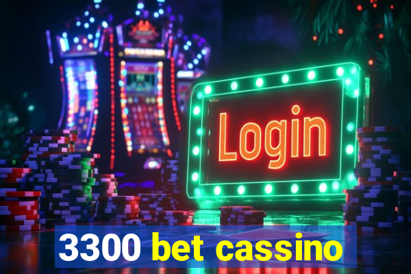 3300 bet cassino