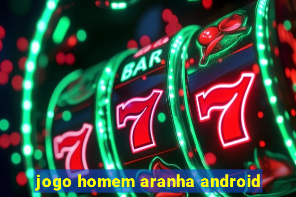 jogo homem aranha android