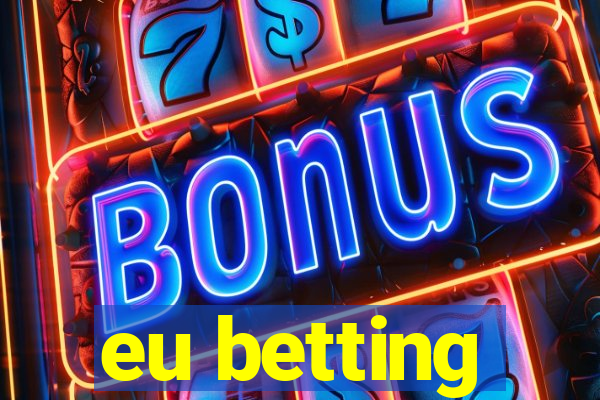 eu betting