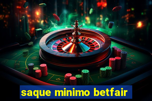 saque minimo betfair