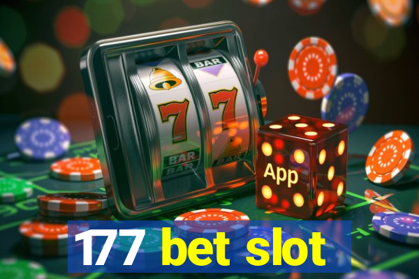 177 bet slot