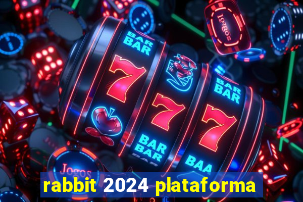 rabbit 2024 plataforma