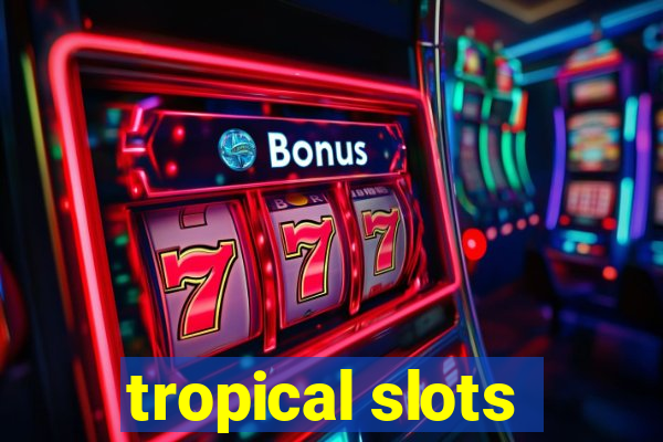 tropical slots