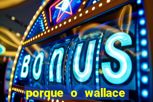 porque o wallace saiu do cruzeiro