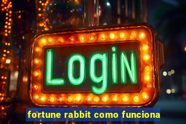 fortune rabbit como funciona