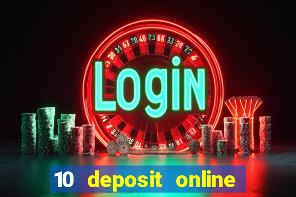 10 deposit online casino australia