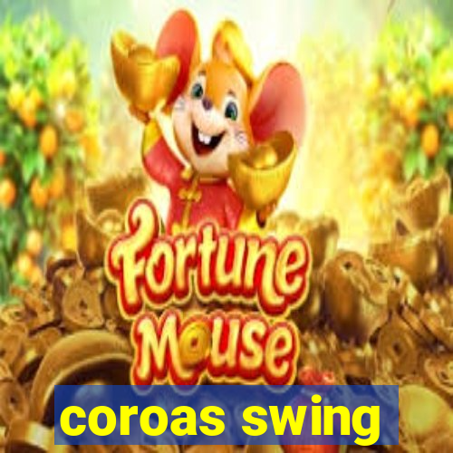 coroas swing