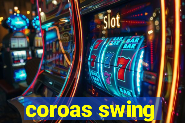 coroas swing