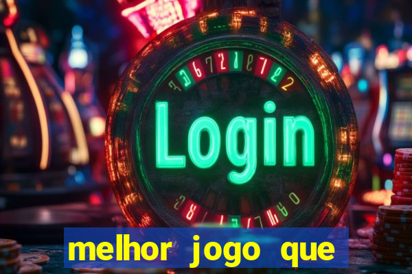 melhor jogo que dá dinheiro