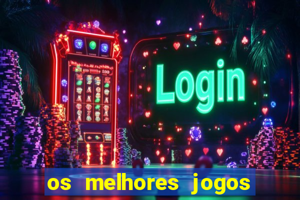 os melhores jogos na internet