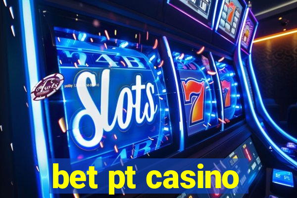 bet pt casino