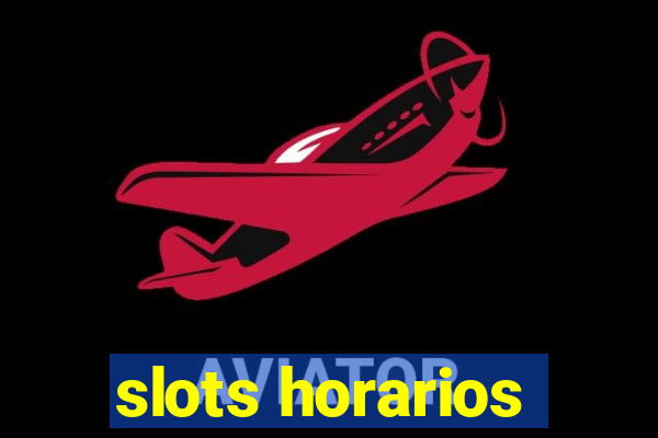 slots horarios