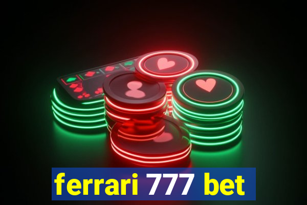 ferrari 777 bet