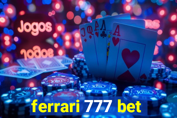 ferrari 777 bet