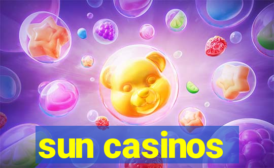 sun casinos