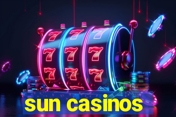 sun casinos