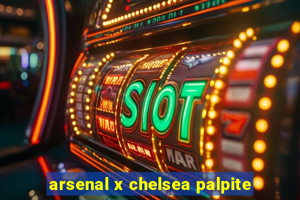 arsenal x chelsea palpite